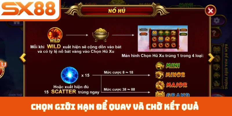 Chọn giới hạn để quay và chờ kết quả