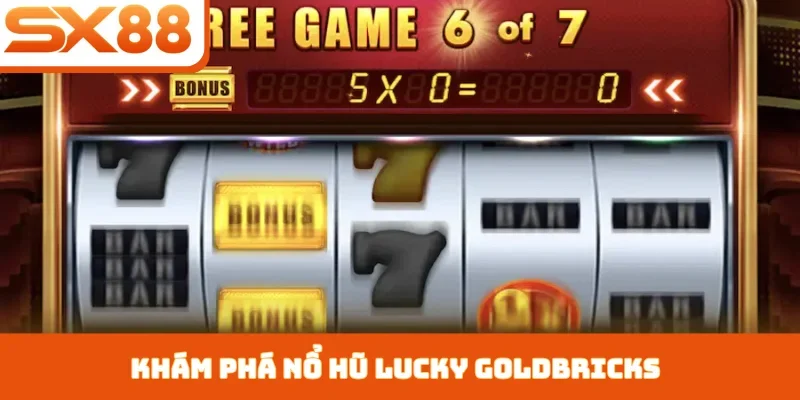Khám phá nổ hũ Lucky Goldbricks