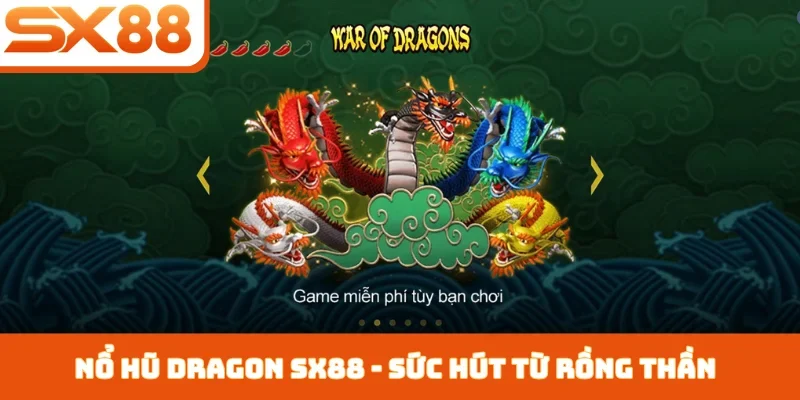 Nổ hũ Dragon