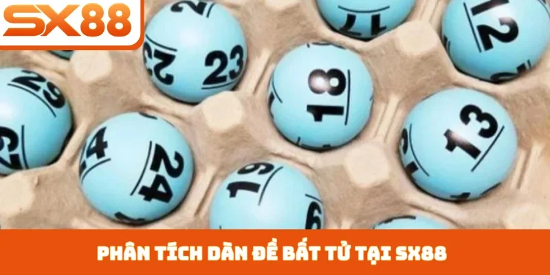 Phân tích dàn đề bất tử tại SX88