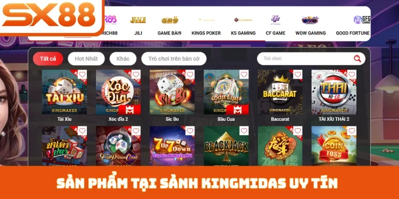 Sản phẩm tại sảnh Kingmidas uy tín