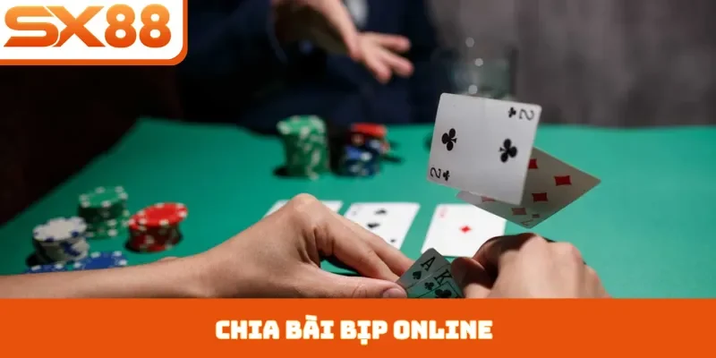 Chia Bài Bịp Online